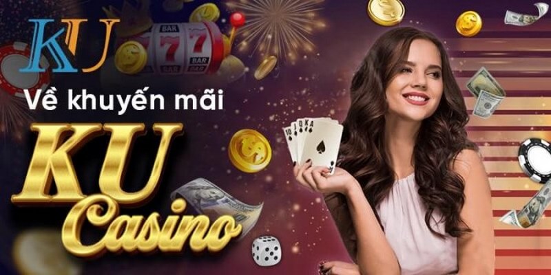 Những trải nghiệm tuyệt vời chỉ có tại KU casino